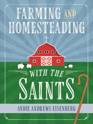 cover image of Farming and Homesteading with the Saints
